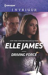 Driving Force by Elle James Paperback Book