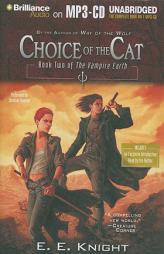 Choice of the Cat (Vampire Earth) by E. E. Knight Paperback Book