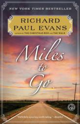 Miles to Go (Second Journal of the Walk) by Richard Paul Evans Paperback Book