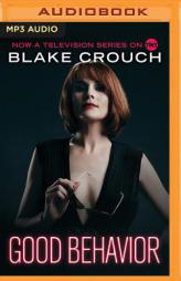 Good Behavior by Blake Crouch Paperback Book