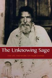 The Unknowing Sage: The Life and Work of Faqir Chand by David Christopher Lane Paperback Book