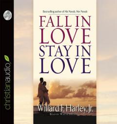 Fall in Love, Stay in Love by Willard F. Harley Paperback Book
