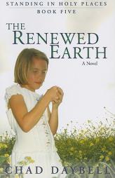 Renewed Earth by Chad Daybell Paperback Book