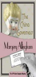 The China Governess (Albert Campion Mysteries) by Margery Allingham Paperback Book