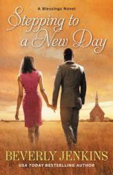 Stepping to a New Day: A Blessings Novel by Beverly Jenkins Paperback Book