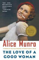 The Love of a Good Woman : Stories by Alice Munro Paperback Book