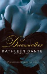 Dreamwalker by Kathleen Dante Paperback Book