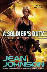 Theirs Not To Reason Why: A Soldier's Duty by Jean Johnson Paperback Book
