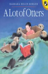 A Lot of Otters (Picture Puffins) by Barbara Helen Berger Paperback Book