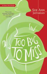 Too Big to Miss: An Odelia Grey Mystery by Sue Ann Jaffarian Paperback Book