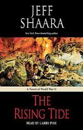 The Rising Tide of World War II by Jeff Shaara Paperback Book