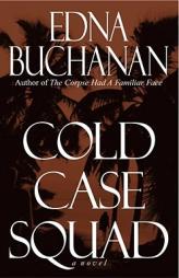 Cold Case Squad by Edna Buchanan Paperback Book