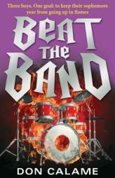 Beat the Band by Don Calame Paperback Book