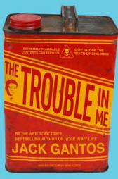The Trouble in Me by Jack Gantos Paperback Book