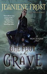 One Foot in the Grave: A Night Huntress Novel (The Night Huntress Series) by Jeaniene Frost Paperback Book