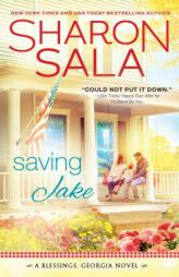 Saving Jake (Blessings, Georgia) by Sharon Sala Paperback Book