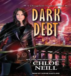 Dark Debt (Chicagoland Vampires) by Chloe Neill Paperback Book