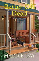 Batter Off Dead (A Country Store Mystery) by Maddie Day Paperback Book