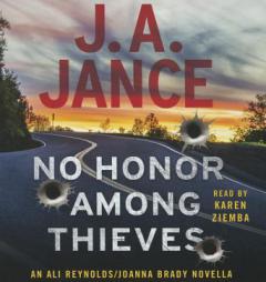 No Honor Among Thieves: An Ali Reynolds Novella (Ali Reynolds / Joanna Brady) by J. A. Jance Paperback Book