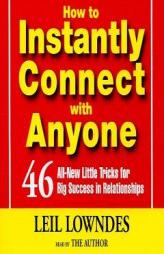 How to Instantly Connect with Anyone by Leil Lowndes Paperback Book