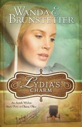 Lydia's Charm: An Amish Widow Starts Over in Charm, Ohio by Wanda E. Brunstetter Paperback Book