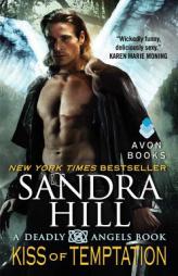Kiss of Temptation: A Deadly Angels Book by Sandra Hill Paperback Book