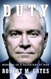 Duty: Memoirs of a Secretary at War by Robert M. Gates Paperback Book