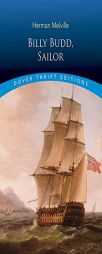 Billy Budd, Sailor (Dover Thrift Editions) by Herman Melville Paperback Book