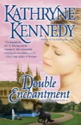 Double Enchantment by Kathryne Kennedy Paperback Book