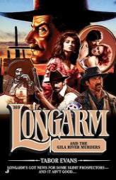 Longarm 369: Longarm and the Gila River Murders by Tabor Evans Paperback Book