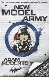 New Model Army by Adam Roberts Paperback Book