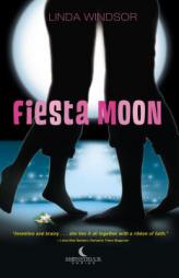 Fiesta Moon: Book Two in the Moonstruck Series (Moon Struck Series) by Linda Windsor Paperback Book