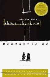 Nip the Buds, Shoot the Kids (Oe, Kenzaburo) by Kenzaburo Oe Paperback Book