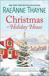 Christmas at Holiday House: A Novel by Raeanne Thayne Paperback Book