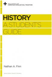 History: A Student's Guide by Nathan A. Finn Paperback Book