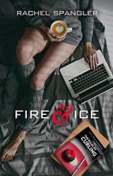 Fire & Ice by Rachel Spangler Paperback Book