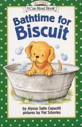 Bathtime for Biscuit (My First I Can Read) by Alyssa Satin Capucilli Paperback Book