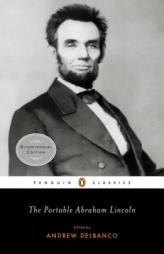 The Portable Abraham Lincoln by Abraham Lincoln Paperback Book