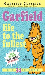Garfield: Life to the Fullest: His 34th Book by Jim Davis Paperback Book