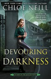 Devouring Darkness (An Heirs of Chicagoland Novel) by Chloe Neill Paperback Book