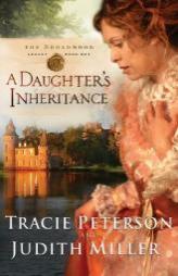 A Daughters Inheritance (Broadmoor Legacy, Book 1) by Tracie Peterson Paperback Book