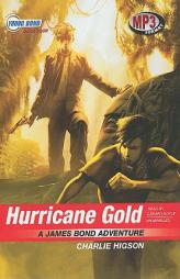 Hurricane Gold (A Young James Bond Adventure)(Young Bond Series, Book 4) by Charlie Higson Paperback Book
