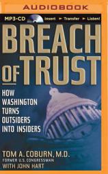 Breach of Trust: How Washington Turns Outsiders into Insiders by Tom A. Coburn Paperback Book