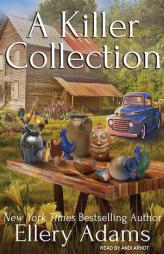 A Killer Collection (Antiques & Collectibles Mysteries) by Ellery Adams Paperback Book