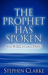 The Prophet Has Spoken by Stephen Clarke Paperback Book