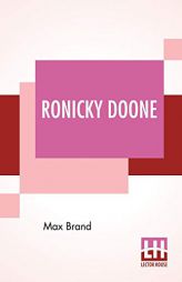 Ronicky Doone by Max Brand Paperback Book