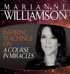 Inspiring Teachings on A Course in Miracles by Marianne Williamson Paperback Book