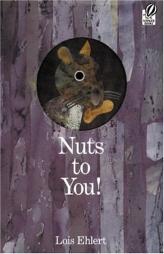 Nuts to You! by Lois Ehlert Paperback Book