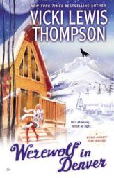 Werewolf in Denver: A Wild About You Novel by Vicki Lewis Thompson Paperback Book