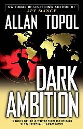 Dark Ambition by Allan Topol Paperback Book